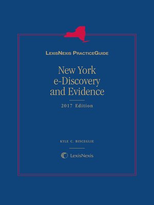 cover image of LexisNexis Practice Guide: New York e-Discovery and Evidence